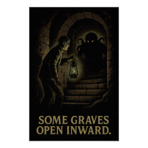 Sommige graven openen zich naar binnen - een afdal perfect poster