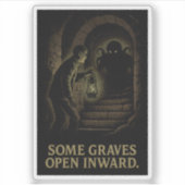 Sommige graven openen zich naar binnen - een afdal sticker (Voorkant)