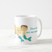 "Sommige jongens zijn ook Mermaids" Koffiemok (Voorkant rechts)