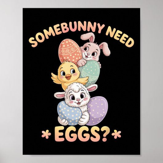 Sommige konijn heeft eieren nodig Grappige kip Pas Poster (Voorkant)