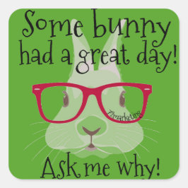 Sommige konijntjes hadden een geweldige dag studen vierkante sticker