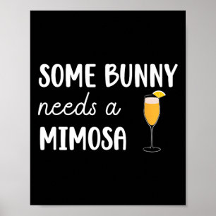 Sommige konijntjes hebben een mimosa nodig Grappig Poster