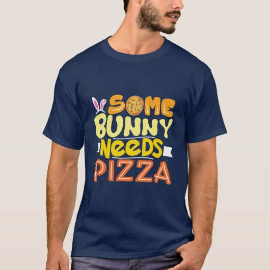 Sommige konijntjes hebben pizza nodig | Paasvakant T-shirt (Voorkant)