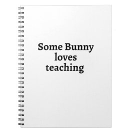 Sommige konijntjes houden van lesgeven notitieboek