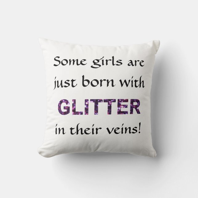 Sommige meisjes die met Glitter in hun zegen zijn  Kussen (Voorkant)