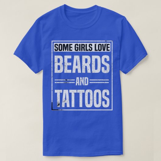 sommige meisjes houden van baard en tatoeages baar t-shirt (Design voorkant)