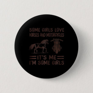 Sommige meisjes houden van paarden en motorfietsen ronde button 5,7 cm