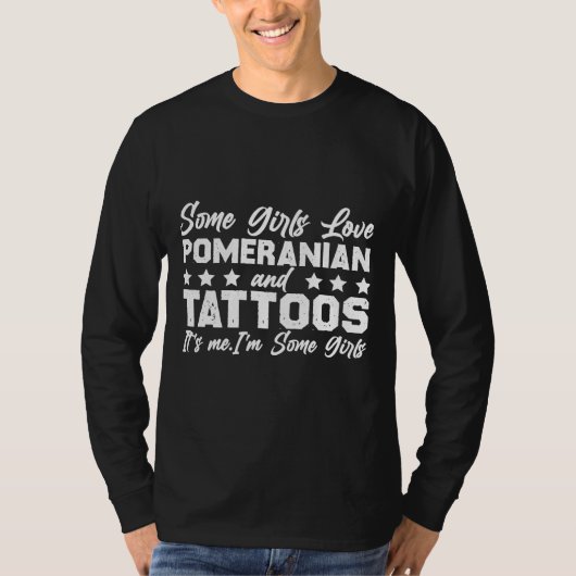 Sommige meisjes houden van pommeren en Tattoos...  T-shirt (Voorkant)