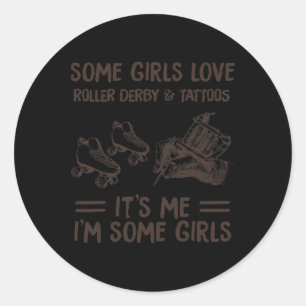 Sommige Meisjes houden van Roller Derby en Tatoo Ronde Sticker