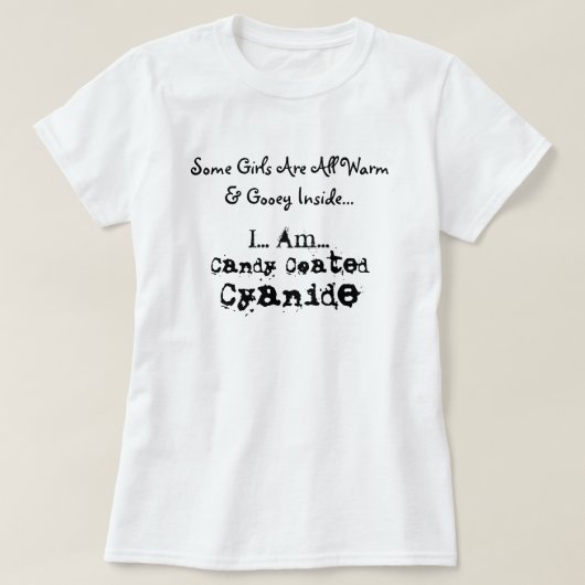 Sommige meisjes zijn Warm & Gooey... T-shirt (Design voorkant)
