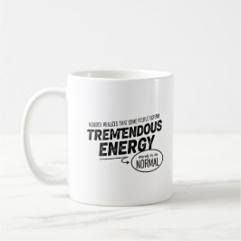 Sommige Mensen Besteden Enorme Energie Koffiemok