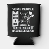 Sommige mensen hebben alleen maar een Hug nodig -  Blikjeskoeler (Voorkant)