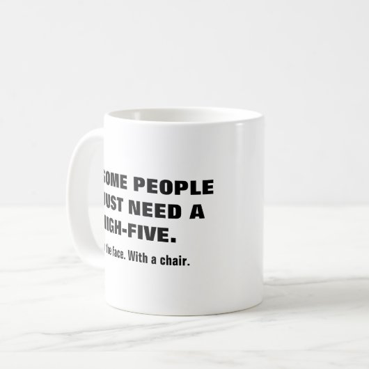 Sommige mensen hebben een high-vijf nodig, in het koffiemok (Voorkant links)
