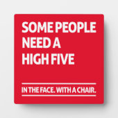 Sommige mensen hebben een hoge vijf nodig fotoplaat (Voorkant)