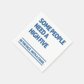 Sommige mensen hebben een hoge vijf nodig servet (Hoek)