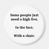 Sommige mensen hebben gewoon een hoge vijf nodig magneet (Voorkant)