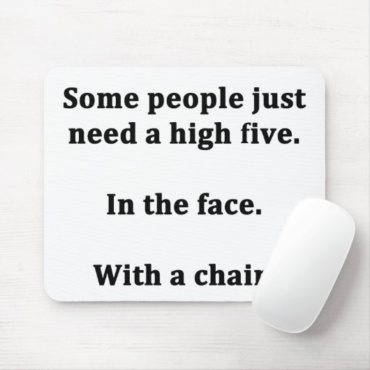 Sommige mensen hebben gewoon een hoge vijf nodig muismat (Met muis)