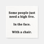 Sommige mensen hebben gewoon een hoge vijf nodig servet (Voorkant)