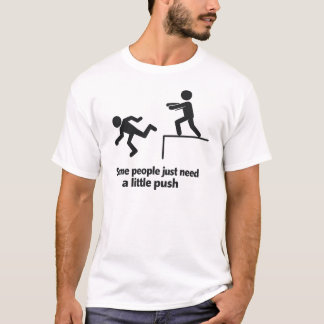 Sommige mensen hebben gewoon een klein duwtje nodi t-shirt