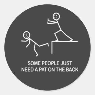 Sommige Mensen Hebben Gewoon Een Klopje Op De Rug Ronde Sticker