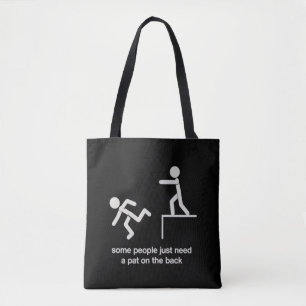 Sommige Mensen Hebben Gewoon een Klopje op de Rug  Tote Bag