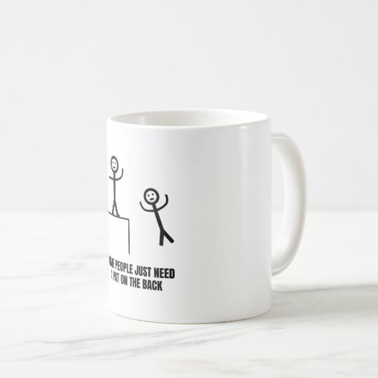 Sommige mensen hebben gewoon een schouderklopje no koffiemok (Voorkant rechts)