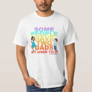 Sommige mensen hebben twee Dads T-shirt