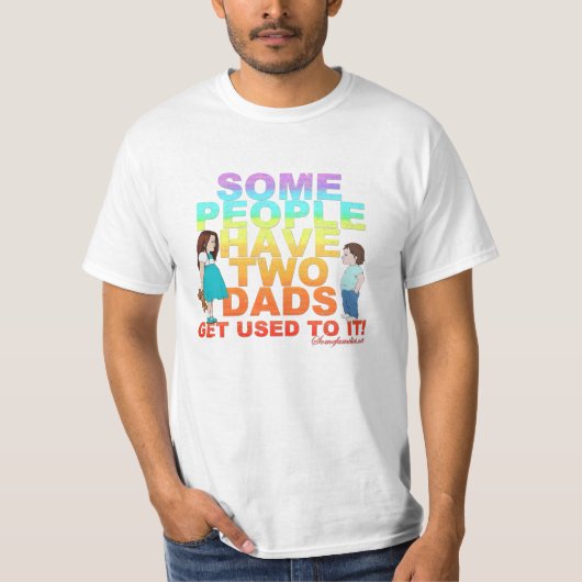 Sommige mensen hebben twee Dads T-shirt (Voorkant)