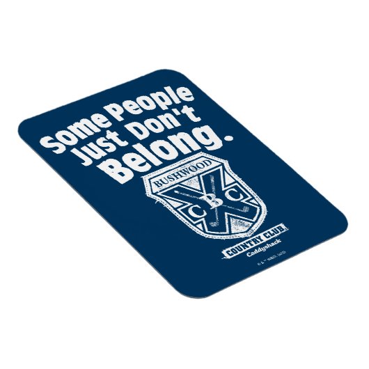 Sommige mensen horen gewoon niet | Caddyshack Magneet (Rechterzijde)