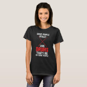 sommige mensen houden echt van drums dat ben ik ik t-shirt (Voorkant volledig)