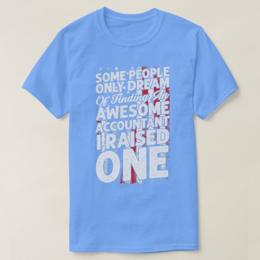 SOMMIGE MENSEN KUNNEN SLECHTS EEN GEWELDIGE ACCOU  T-SHIRT (Design voorkant)