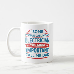 Sommige mensen noemen me een elektricien koffiemok