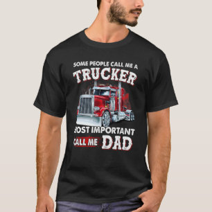 Sommige mensen noemen me een trucker het belangrij t-shirt