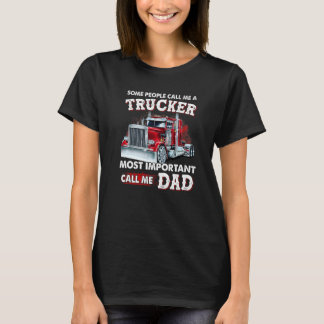 Sommige mensen noemen me een trucker het belangrij t-shirt