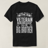 Sommige mensen noemen me een veteraan-GROOT BROER T-shirt (Design voorkant)
