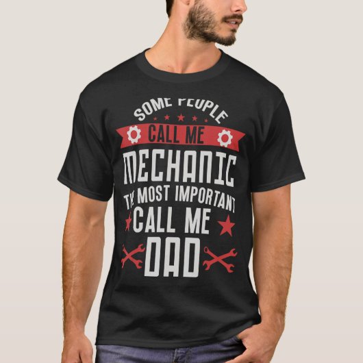 Sommige mensen noemen me mechanisch vaders automon t-shirt (Voorkant)