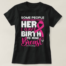 Sommige Mensen Ontmoeten Hun Held Nooit Borstbewus T-shirt