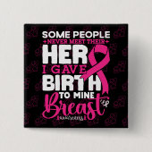 Sommige mensen ontmoeten hun heldenborstbewustzijn vierkante button 5,1 cm (Voorkant)