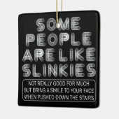 Sommige mensen zijn als Slinkies sarcastisch citaa Keramisch Ornament (Links)
