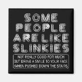 Sommige mensen zijn als Slinkies sarcastisch citaa Magneet (Voorkant)