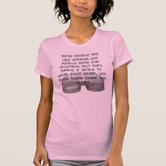 SOMMIGE MENSEN ZIJN ALS SLINKYS... T-SHIRT (Voorkant)