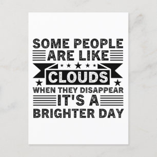 Sommige mensen zijn als wolken. Als ze verdwijnen  Briefkaart