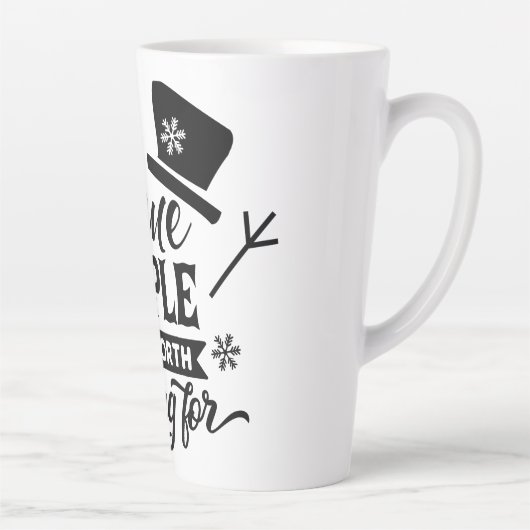 sommige mensen zijn het waard om te smelten voor  latte mok (Rechts)