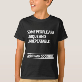 Sommige mensen zijn uniek en onnavolgbaar t-shirt