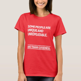 Sommige mensen zijn uniek en onnavolgbaar t-shirt