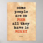 Sommige mensen zijn zo arm dat ze alleen maar geld poster (Voorkant)