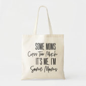 Sommige moeders kussen te grappig tote bag (Voorkant)