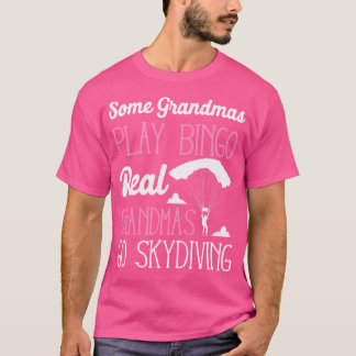Sommige oma's spelen bingo Echte oma's gaan skydiv T-shirt