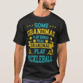 Sommige oma's spelen bingo Real Eones om Picklebal T-shirt (Voorkant)