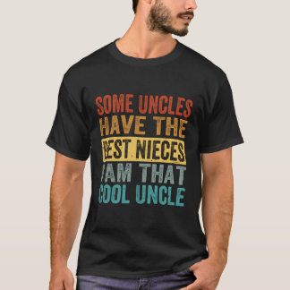 Sommige ooms hebben de beste nichtjes die ik zo co t-shirt